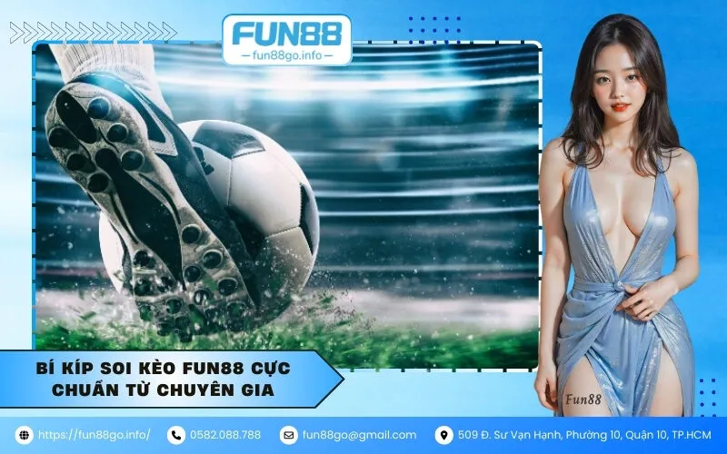 Bí kíp soi kèo Fun88 cực chuẩn từ chuyên gia