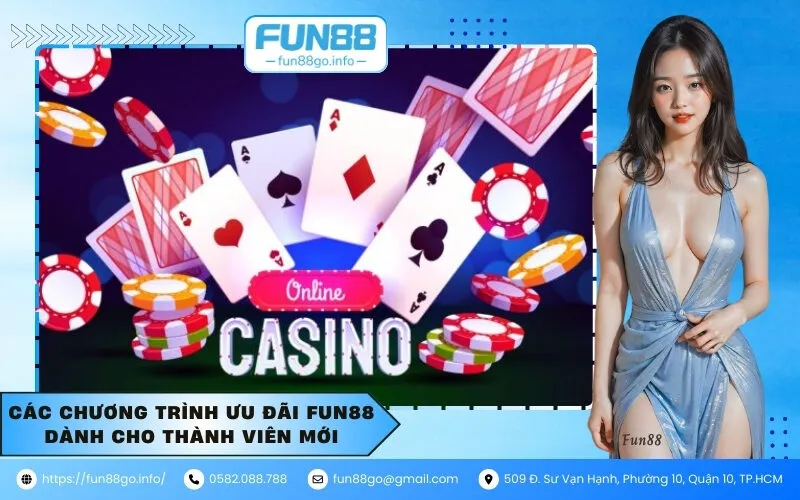 Các chương trình ưu đãi Fun88 dành cho thành viên mới