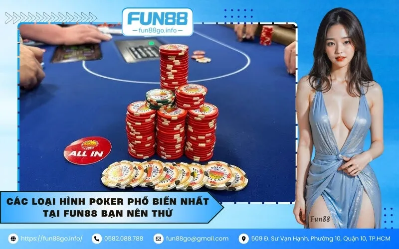 Các loại hình Poker phổ biến nhất tại Fun88 bạn nên thử