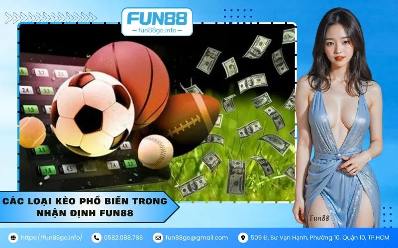 Các loại kèo phổ biến trong nhận định Fun88