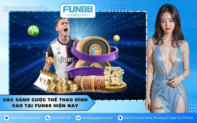 Các sảnh cược thể thao đỉnh cao tại Fun88 hiện nay