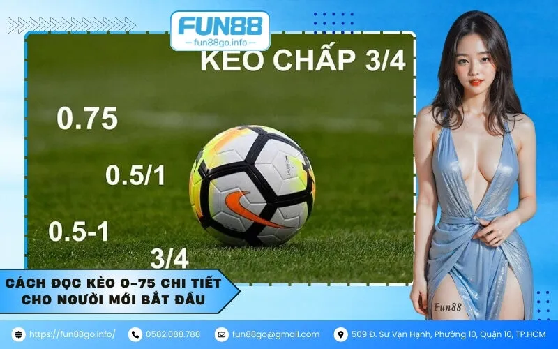 Cách đọc kèo 0-75 chi tiết cho người mới bắt đầu