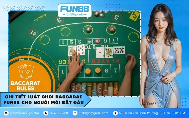 Chi tiết luật chơi Baccarat Fun88 cho người mới bắt đầu