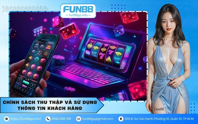 Chính sách thu thập và sử dụng thông tin khách hàng