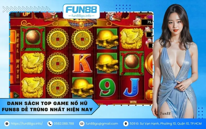Danh sách top game nổ hũ Fun88 dễ trúng nhất hiện nay