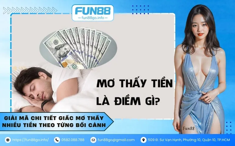 Giải mã chi tiết giấc mơ thấy nhiều tiền theo từng bối cảnh