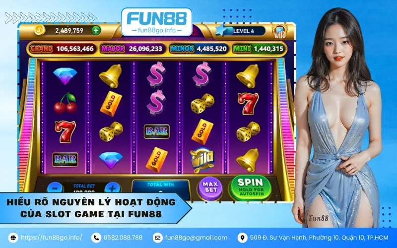 Hiểu rõ nguyên lý hoạt động của Slot Game tại Fun88