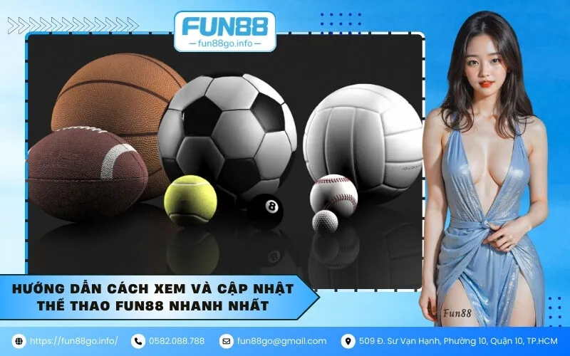 Hướng dẫn cách xem và cập nhật thể thao Fun88 nhanh nhất