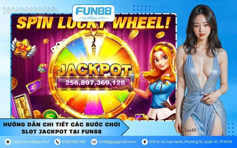 Hướng dẫn chi tiết các bước chơi Slot Jackpot tại Fun88