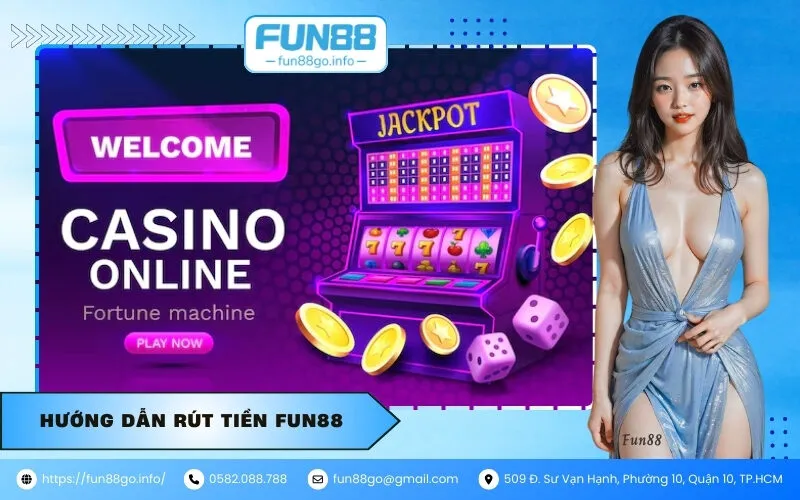 Hướng Dẫn Rút Tiền Fun88