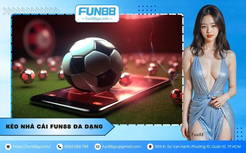Kèo nhà cái fun88 đa dạng