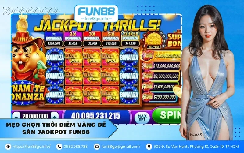 Mẹo chọn thời điểm vàng để săn Jackpot Fun88