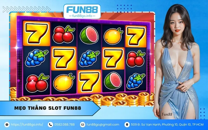 Mẹo Thắng Slot Fun88
