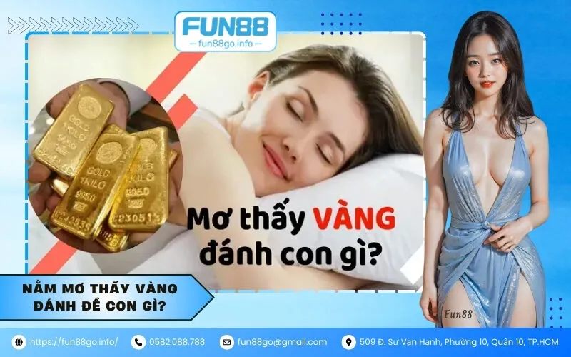 Nằm mơ thấy vàng đánh đề con gì
