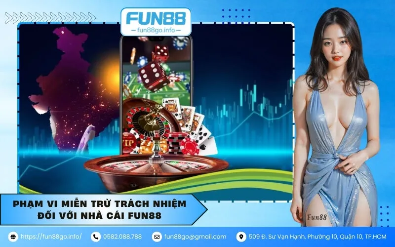 Phạm vi miễn trừ trách nhiệm đối với nhà cái Fun88