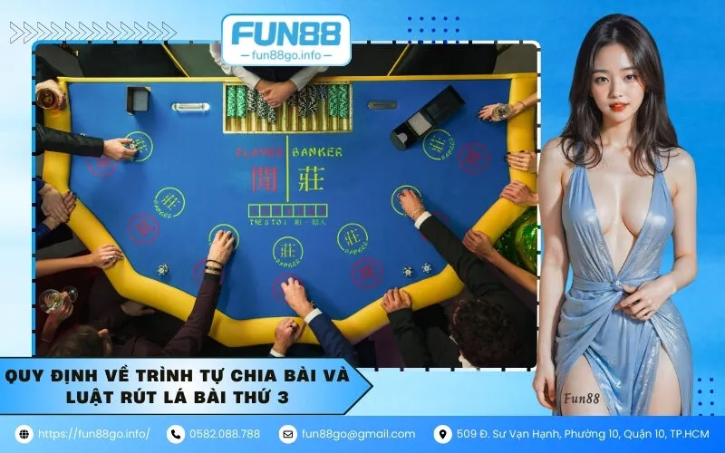 Quy định về trình tự chia bài và luật rút lá bài thứ 3
