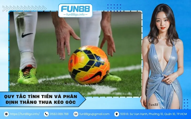 Quy tắc tính tiền và phân định thắng thua kèo góc