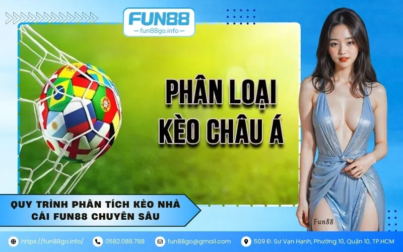 Quy trình phân tích kèo nhà cái Fun88 chuyên sâu
