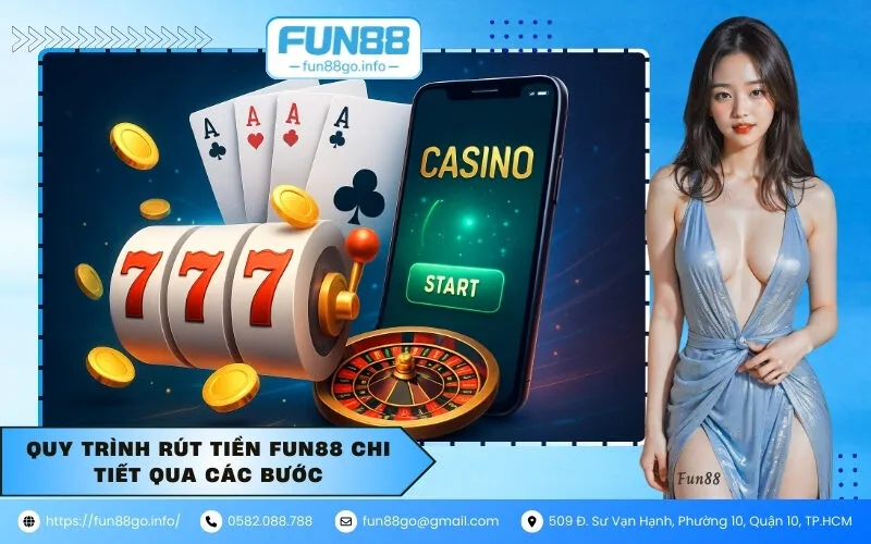 Quy trình rút tiền Fun88 chi tiết qua các bước