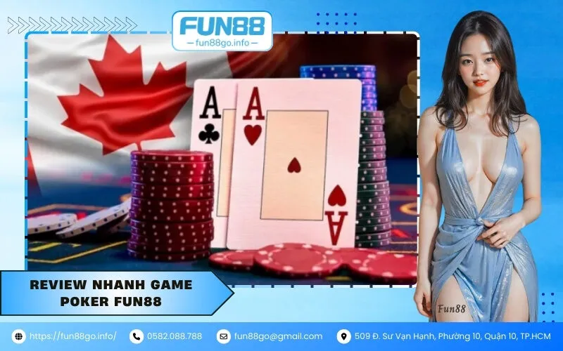 Review nhanh game Poker Fun88