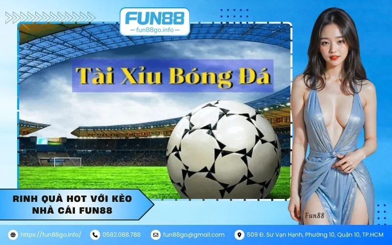 Rinh quà hot với kèo nhà cái fun88