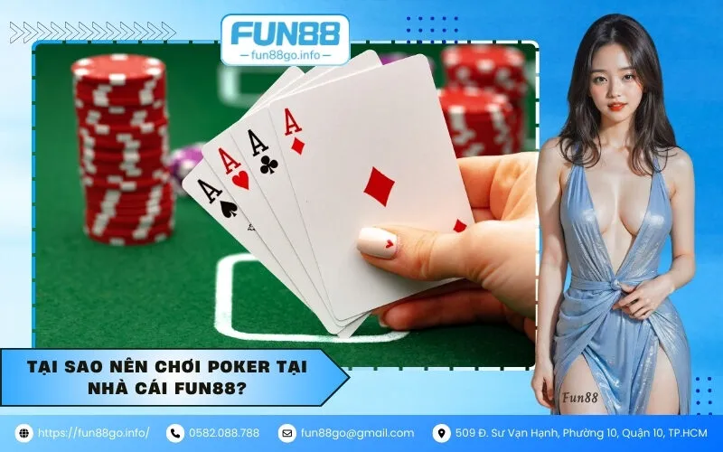 Tại sao nên chơi Poker tại nhà cái Fun88