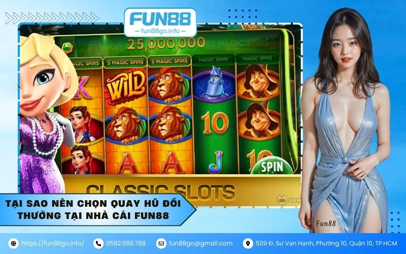 Tại sao nên chọn quay hũ đổi thưởng tại nhà cái Fun88