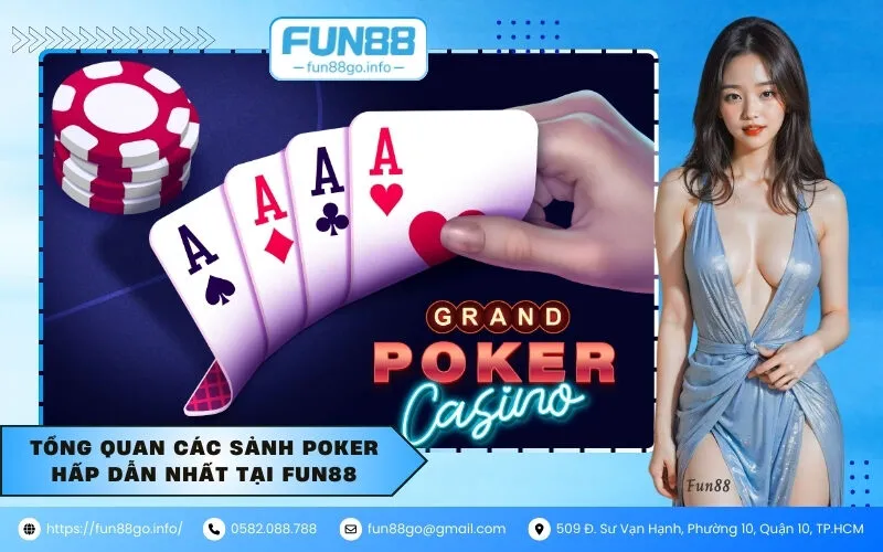 Tổng quan các sảnh Poker hấp dẫn nhất tại Fun88