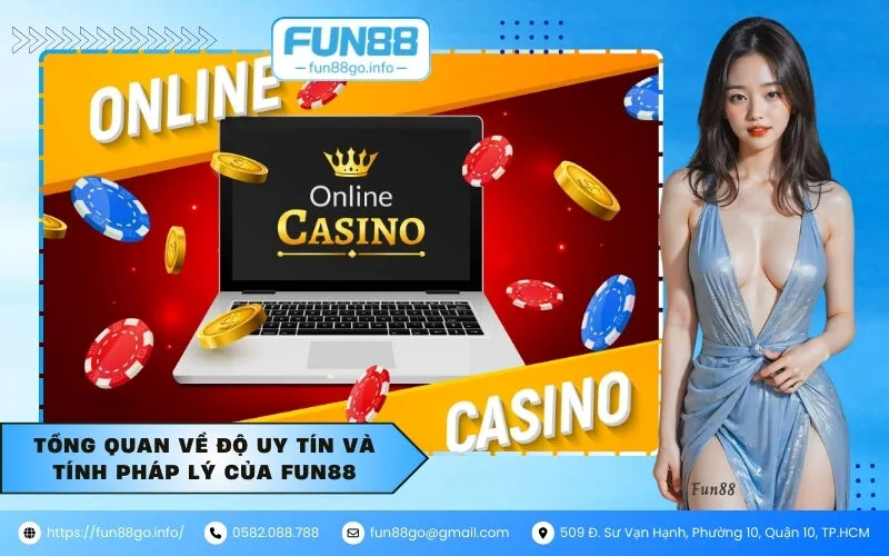 Tổng quan về độ uy tín và tính pháp lý của Fun88
