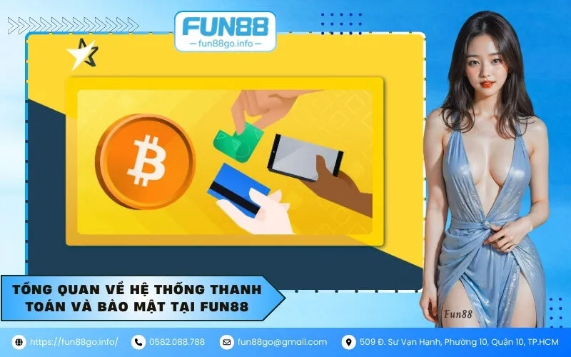 Tổng quan về hệ thống thanh toán và bảo mật tại Fun88
