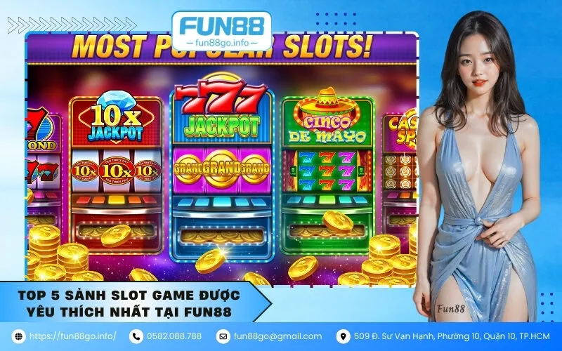 Top 5 sảnh slot game được yêu thích nhất tại Fun88