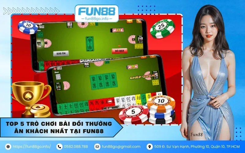 Top 5 trò chơi bài đổi thưởng ăn khách nhất tại Fun88