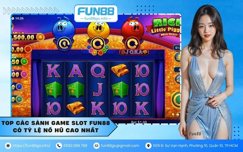 Top các sảnh game Slot Fun88 có tỷ lệ nổ hũ cao nhất