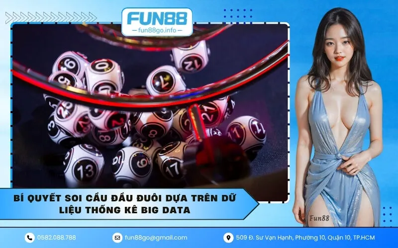 Bí quyết soi cầu đầu đuôi dựa trên dữ liệu thống kê Big Data