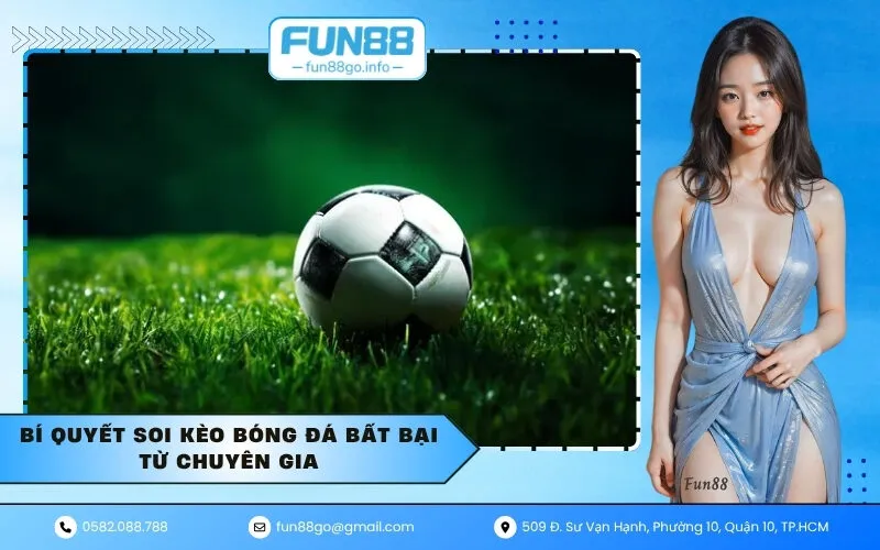 Bí quyết soi kèo bóng đá bất bại từ chuyên gia