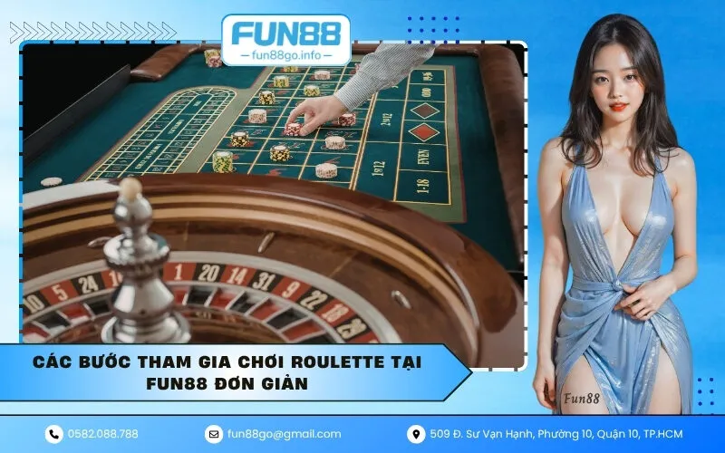 Các bước tham gia chơi Roulette tại Fun88 đơn giản