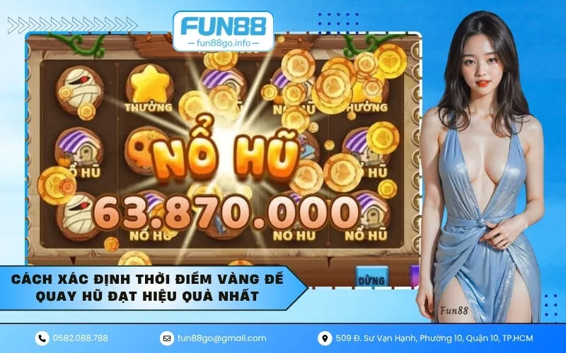 Cách xác định thời điểm vàng để quay hũ đạt hiệu quả nhất