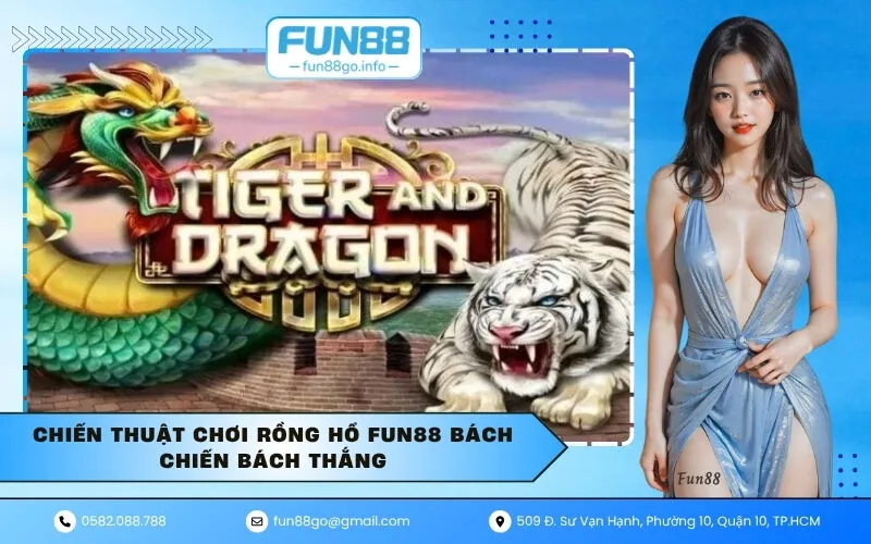 Chiến thuật chơi Rồng Hổ Fun88 bách chiến bách thắng
