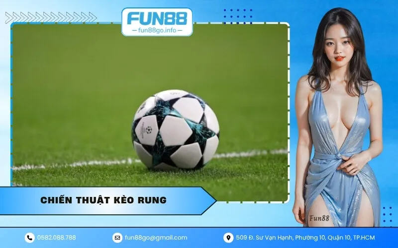 Chiến Thuật Kèo Rung