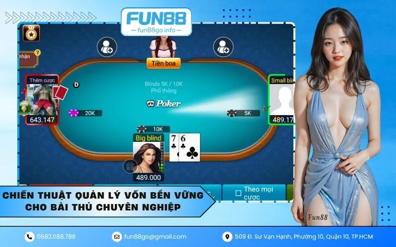 Chiến thuật quản lý vốn bền vững cho bài thủ chuyên nghiệp